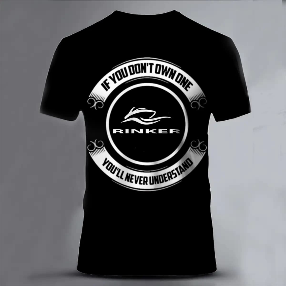 IF YOU DON'T OWN ONE Rinker BOATS YOU'LL NEVER UNDERSTAND - Unisex Classic Short Sleeve T-Shirt